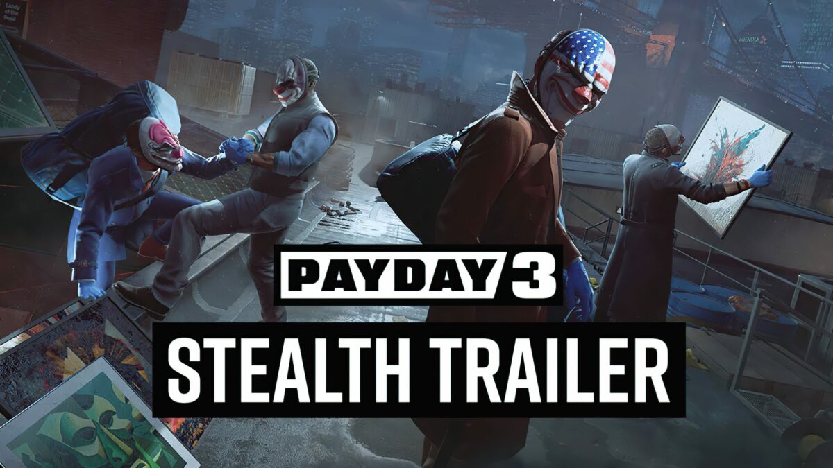 Neuer Payday 3 Trailer verspricht aufregendes Stealth-Gameplay - Hier ist alles, was du wissen musst